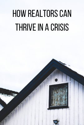 How Realtors Can Thrive in a Crisis 4